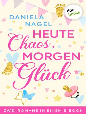 cover image of Heute Chaos, morgen Glück